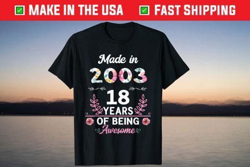 Born in 2003 18th Birthday 18 Years Old T-Shirt