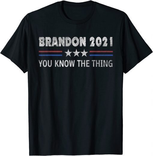 Brandon 2021 Trendy sarcastic Let's GO US Flag T-ShirtBrandon 2021 Trendy sarcastic Let's GO US Flag T-Shirt