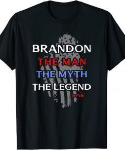 Brandon The Man The Myth The Legend Limited T-Shirt