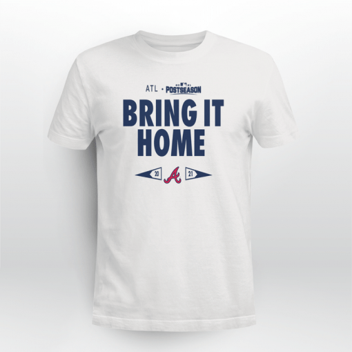 Braves Bring It Home Gift Shirt