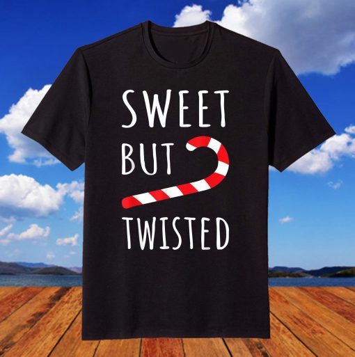 Candy Cane Sweet But Twisted Xmas Lover Christmas T-Shirt