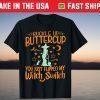 Cat Buckle Up Buttercup You Just Flipped My Witch Switch Shirt