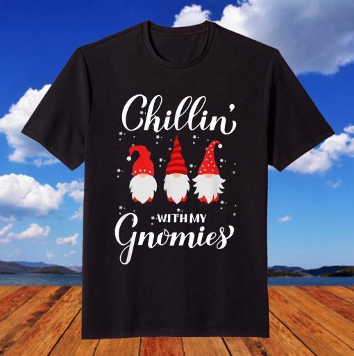 Chillin' With My Gnomies Merry Christmas Holiday Costume T-Shirt