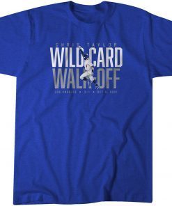 Chris Taylor Wild Card Walk-Off Unisex Shirt