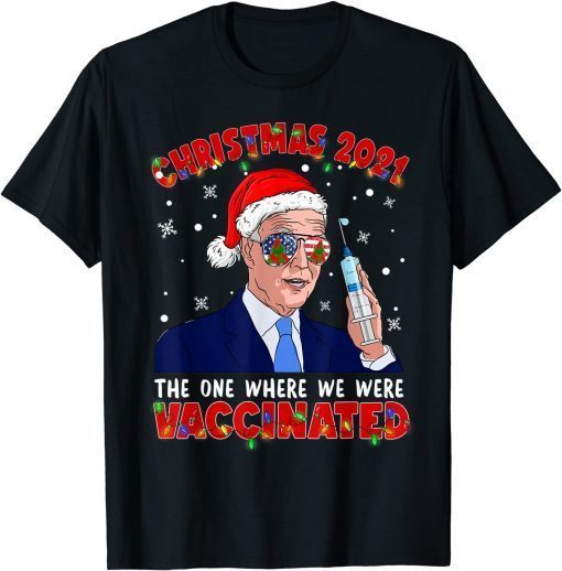 Christmas 2021 We Were Vaccinated Joe Biden Vaccine Pajamas Gift T-Shirt