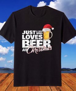 Christmas Drinking Just a Boy Who Loves Beer At X-Mas Santas T-Shirt