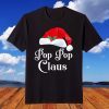 Christmas Pop Pop Claus Matching Pajama Santa Hat XMas T-Shirt