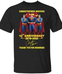 Christopher Reeve 43th Anniversary 1978 2021 Thank You For Memories 2021 T-shirt