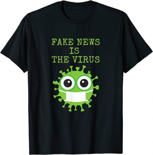 Conservative Fake News Is The Virus Gift Shirt