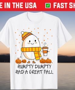 Cute Humpty Dumpty Had A Great Fall Happy Halloween 2021 T-Shirt