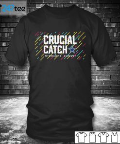 Dallas Cowboys 2021 Crucial Catch Intercept Cancer Gift Shirt