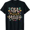 Day of the Dead Costume Dia De Los Muertos 2021 T-Shirt