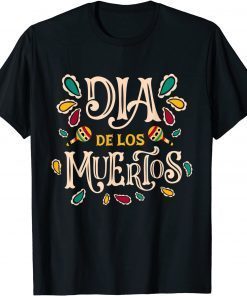 Day of the Dead Costume Dia De Los Muertos 2021 T-Shirt