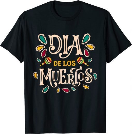 Day of the Dead Costume Dia De Los Muertos 2021 T-Shirt