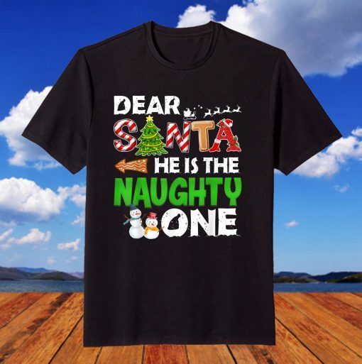 Dear Santa He Is the Naughty One Couple Snowman Christmas T-Shirt