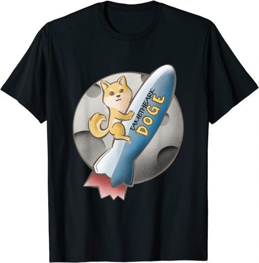 Dogecoin Riding Rocket to the Moon Tametheark Version 1 Gift Shirt