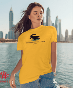 Don't Tread On Florida Shirt