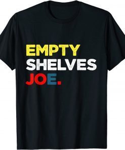 Empty Shelves Joe BIDEN Classic T-Shirt