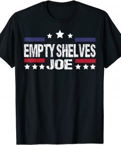 Empty Shelves Joe Conservative Gift Shirt