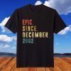 Epic Since December 2002 19th Birthday 19 Year Old T-Shirt