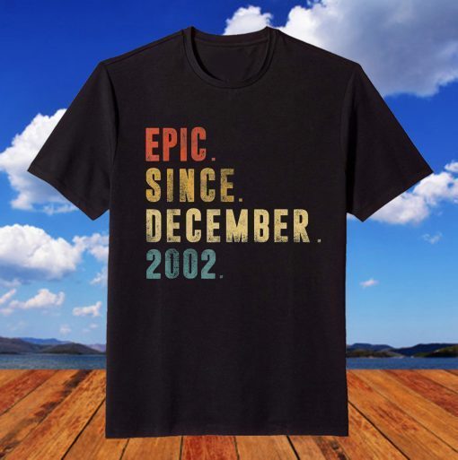 Epic Since December 2002 19th Birthday 19 Year Old T-Shirt