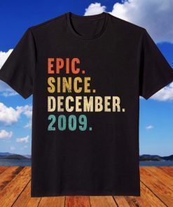 Epic Since December 2009 12th Birthday 12 Year Old T-Shirt