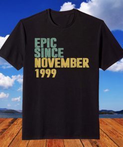 Epic Since November 1999 22nd Birthday 22 Years Old T-Shirt