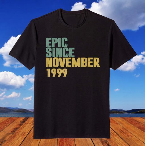 Epic Since November 1999 22nd Birthday 22 Years Old T-Shirt