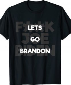 F Joe Biden Lets Go Brandon Meme Limited T-Shirt