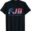 FLB Let's Go Brandon USA Chant T-Shirt