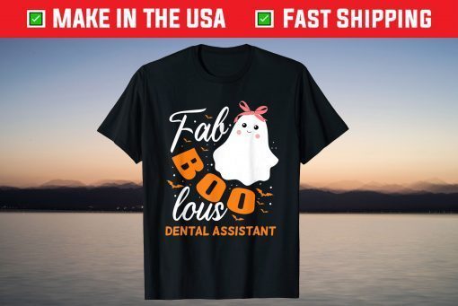 Fabulous Faboolous Dental Assistant Ghost Halloween T-Shirt