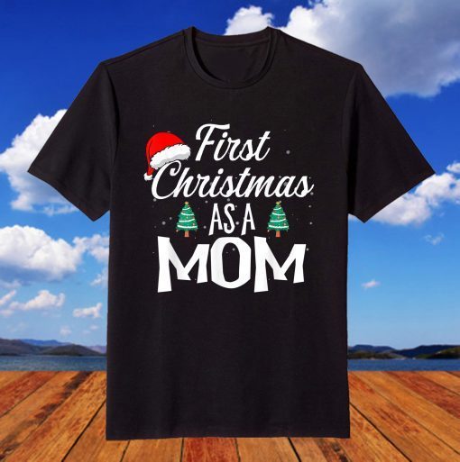 First Christmas As A Mom Christmas New Mommy Season T-Shirt