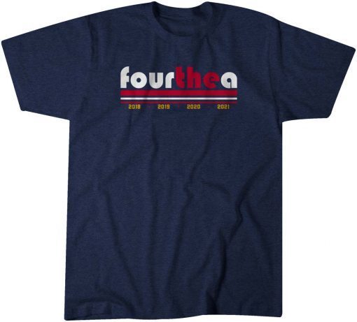 Four The A Us 2021 Shirt