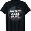 Foxtrot Juliet Bravo America US Flag Unisex Shirt