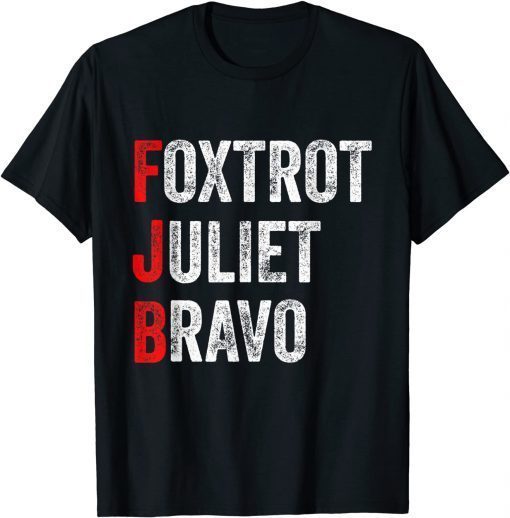 Foxtrot Juliet Bravo America Unisex Shirt