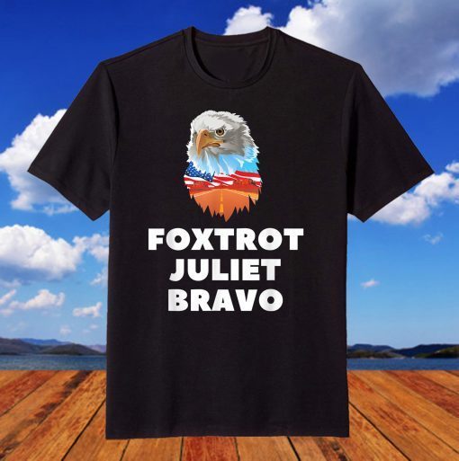 Foxtrot Juliet Bravo Anti Biden, Eagle USA Pro America Unisex T-Shirt