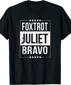 Foxtrot Juliet Bravo Anti Biden FJB Pro America Us 2021 Shirt