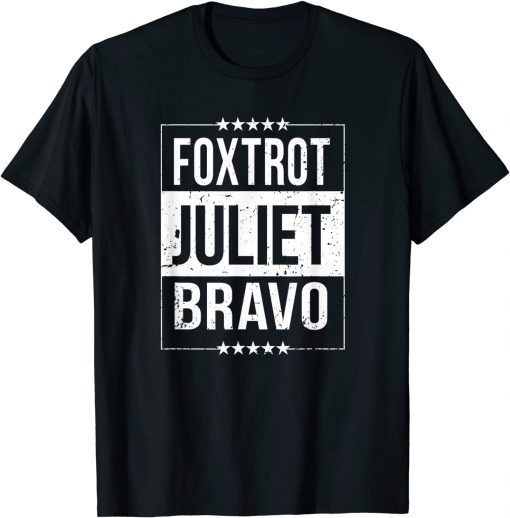 Foxtrot Juliet Bravo Anti Biden FJB Pro America Us 2021 Shirt