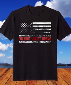 Foxtrot Juliet Bravo FJB American Flag Limited T-Shirt