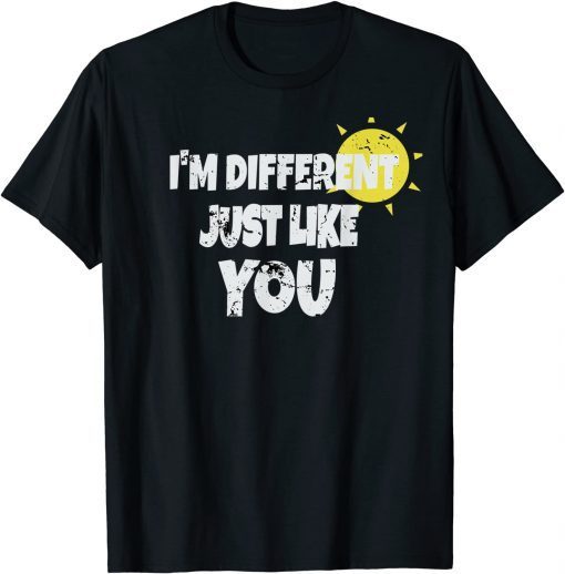 Funny Distressed I'm Different Like You Gift T-Shirt