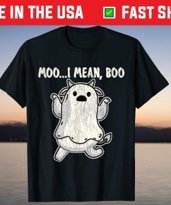 Ghost Cow Moo I Mean Boo Cow Lover Farmer Halloween Costume T-Shirt