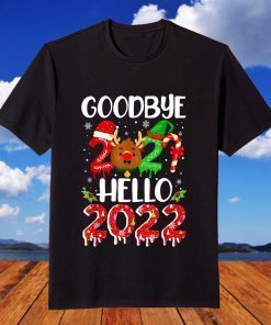 Goodbye 2021 Hello 2022 Happy New Year & Merry Christmas T-Shirt