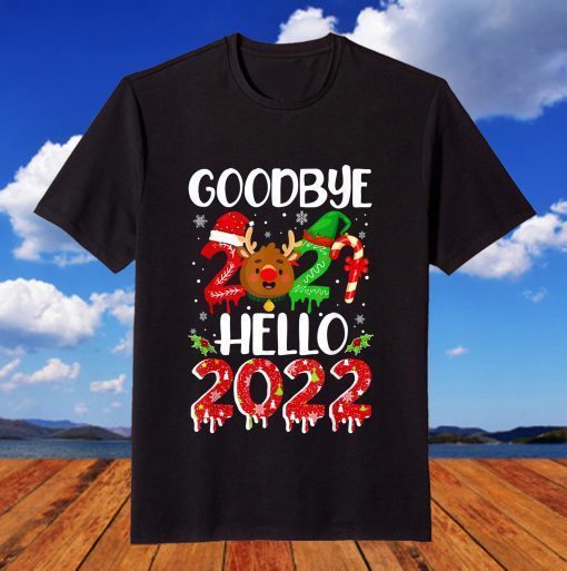 Goodbye 2021 Hello 2022 Happy New Year & Merry Christmas T-Shirt