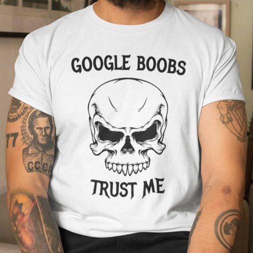 Google Boobs Trust Me T Shirt