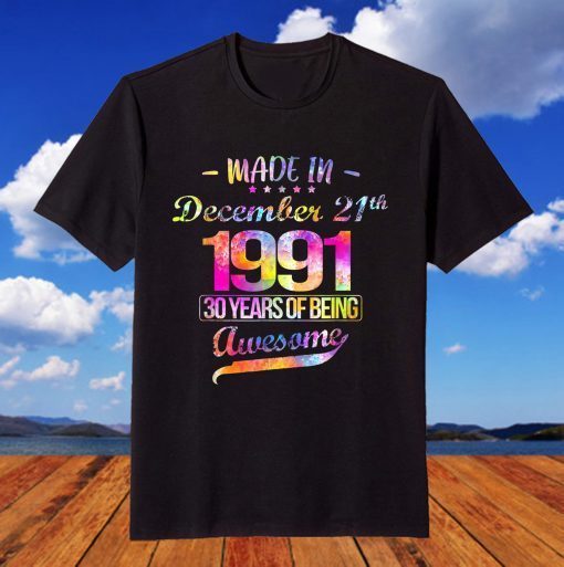 Happy 30 birthday to those born in 21st December 1991 T-Shirt