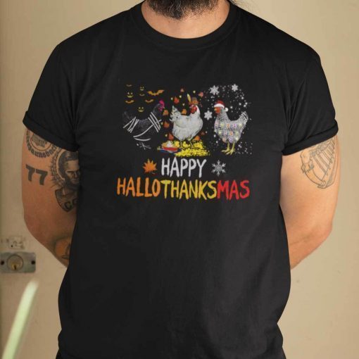 Happy Hallothanksmas Chicken Lovers Gift Shirt