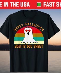 Happy Halloween Holiday 2021 Is Boo Sheet T-Shirt