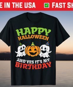 Happy Halloween It's My Birthday Shirt