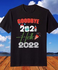 Happy New Year 2022 - Goodbye 2021 T-Shirt