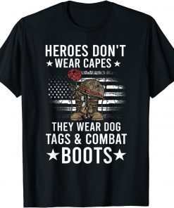 Heroes Don't Wear Capes, They Wear Dog Tags & combat boots Us Flag Unisex Shirt